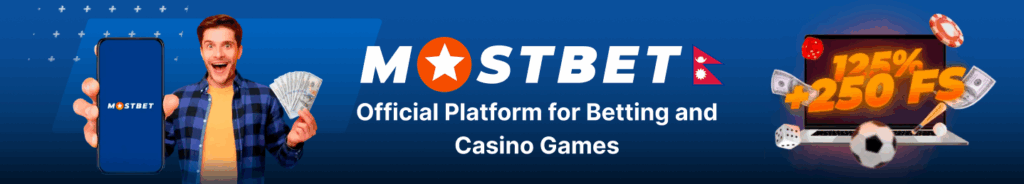 Start betting and play casino games with Mostbet Nepal